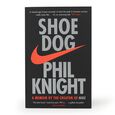 Phil Knight: Shoe Dog - A Memoir by the Creator of Nike